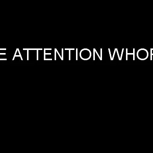 attentionwhore.webp