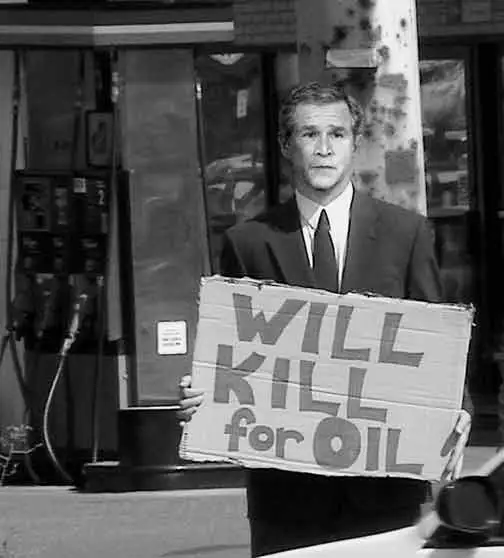 bush-will-kill-for-oil.jpeg